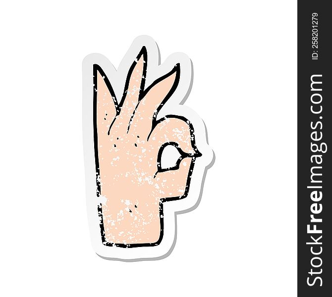 retro distressed sticker of a cartoon okay hand gesture