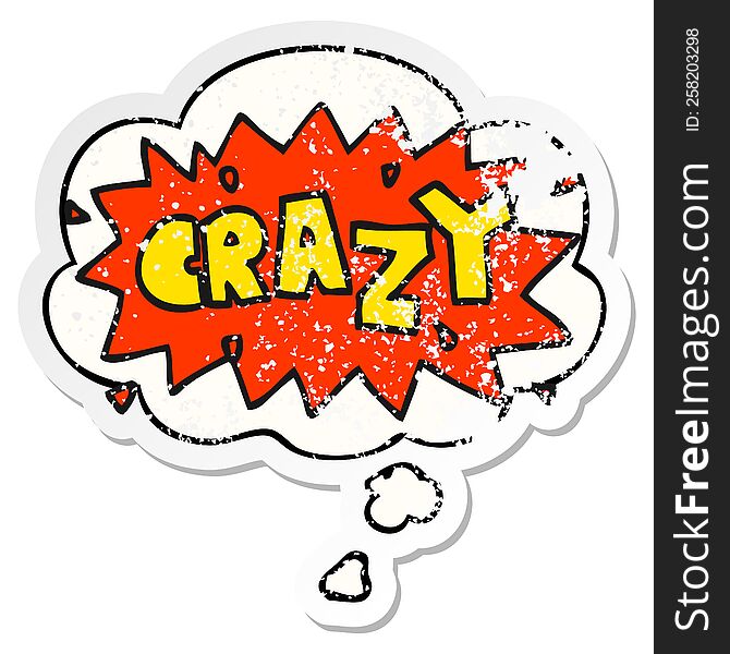 cartoon word crazy with thought bubble as a distressed worn sticker
