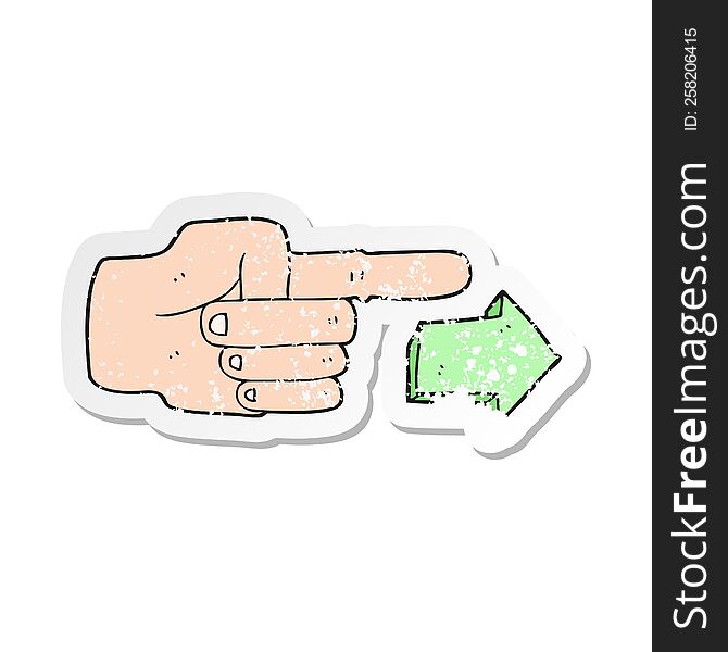 retro distressed sticker of a cartoon pointing hand with arrow