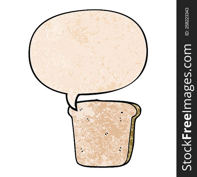 cartoon slice of bread with speech bubble in retro texture style