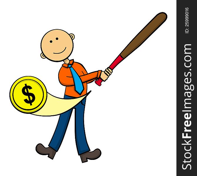 A cartoon business man hitting a dollar coin with a baseball bat. A cartoon business man hitting a dollar coin with a baseball bat