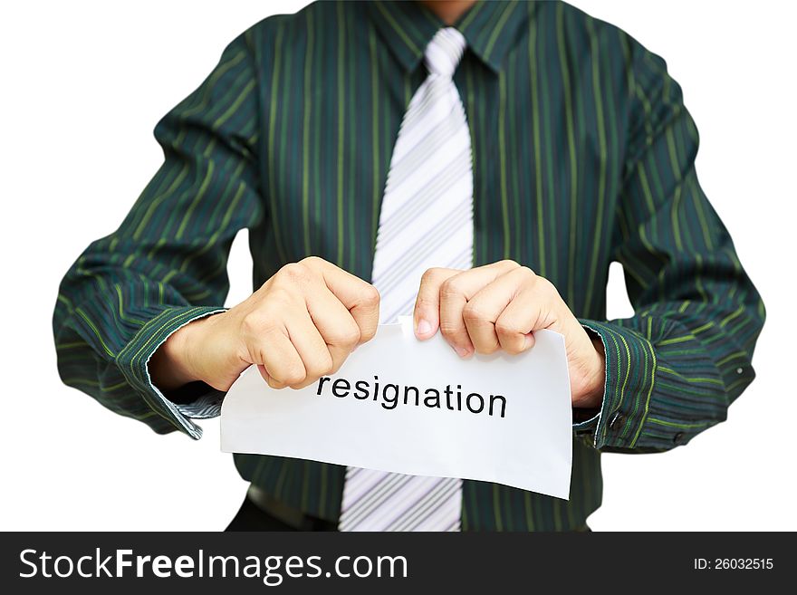 A business man tearing a resignation letter, Isolated on white