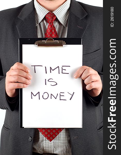 Businessman holding clipboard on white background. Businessman holding clipboard on white background