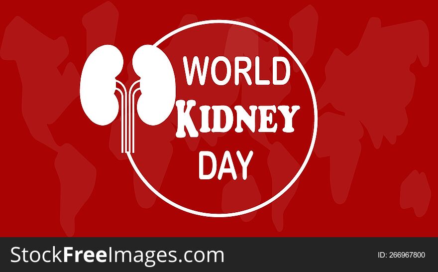 World kidney day,to raise awareness of the importance of our kidneys