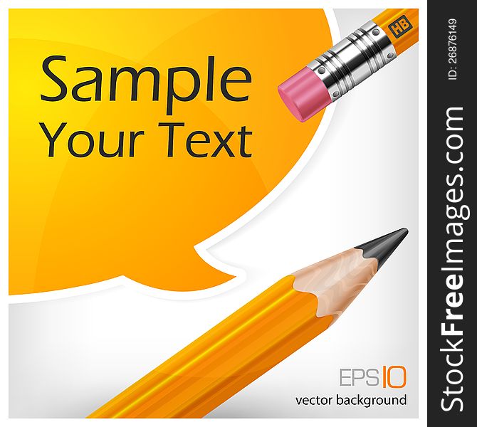 Yellow speech bubble end pencil with text, isolated on white, vector illustration. Yellow speech bubble end pencil with text, isolated on white, vector illustration