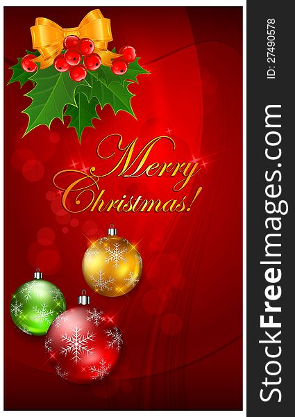 Christmas background with balls on red, bow and holly berry branch & text, vector illustration. Christmas background with balls on red, bow and holly berry branch & text, vector illustration