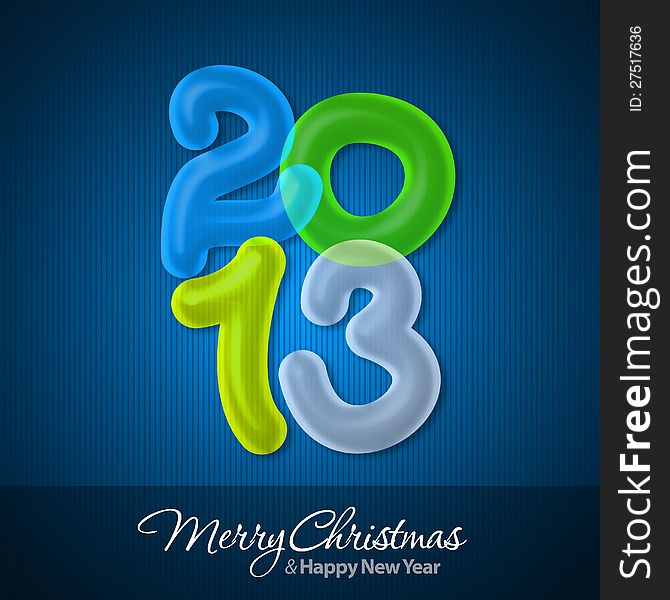Merry Christmas and Happy New Year 2013 Greeting Card