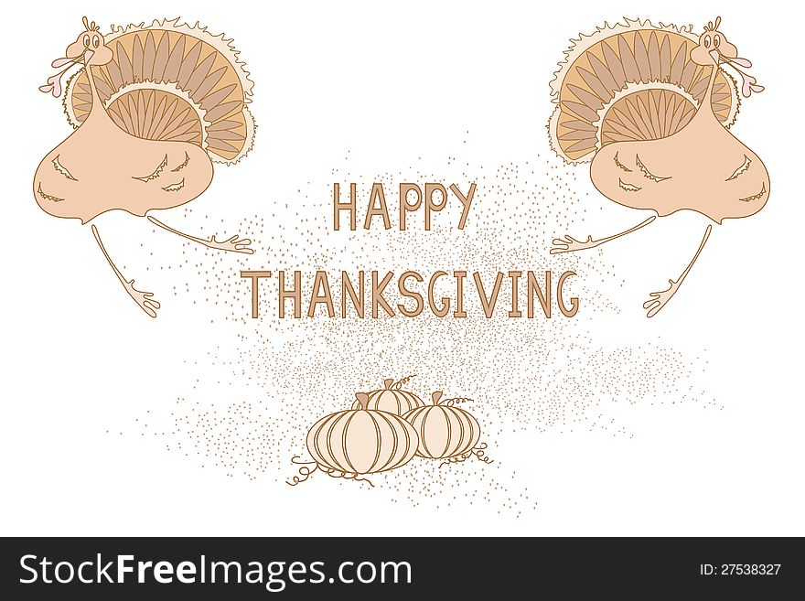 Thanksgiving card with turkey, pumpkins and greeting text. Thanksgiving card with turkey, pumpkins and greeting text