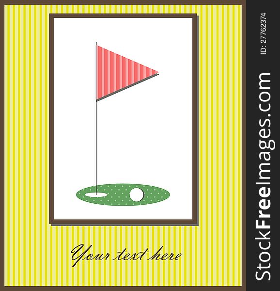 Vector illustration of a card with flag and golf ball. Vector illustration of a card with flag and golf ball