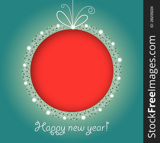 Christmas card with a red ball on a blue green  background. Christmas card with a red ball on a blue green  background