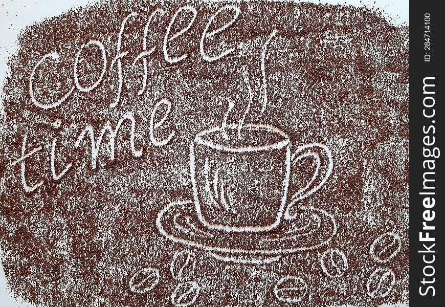 A Cup Of Fragrant Hot Coffee And The Text & X22 Coffee Time& X22 . Coffee Powder Drawing On A White Background.