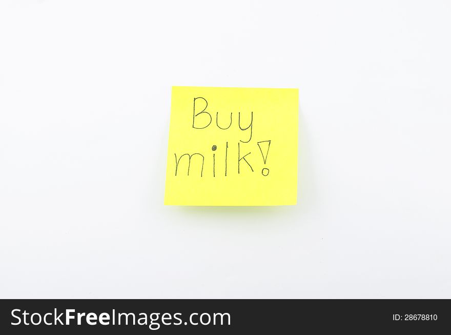 Post it write buy milk help you don't forget buy it. Post it write buy milk help you don't forget buy it