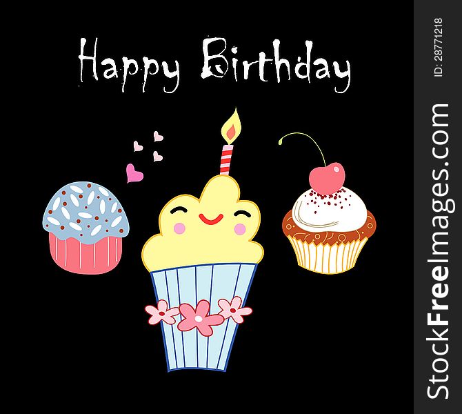 Greeting card for birthday with delicious cakes on a black background. Greeting card for birthday with delicious cakes on a black background