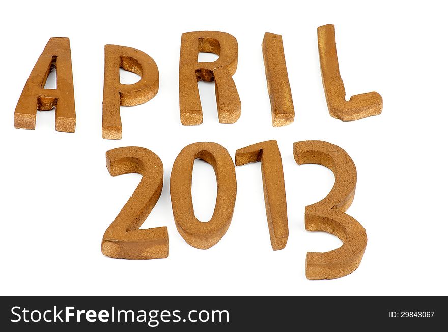 Wooden Handmade Letters April 2013 isolated on white background