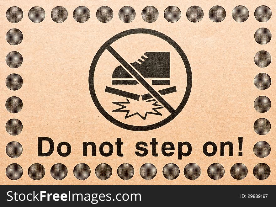 do not step on warning symbol on real cardboard box