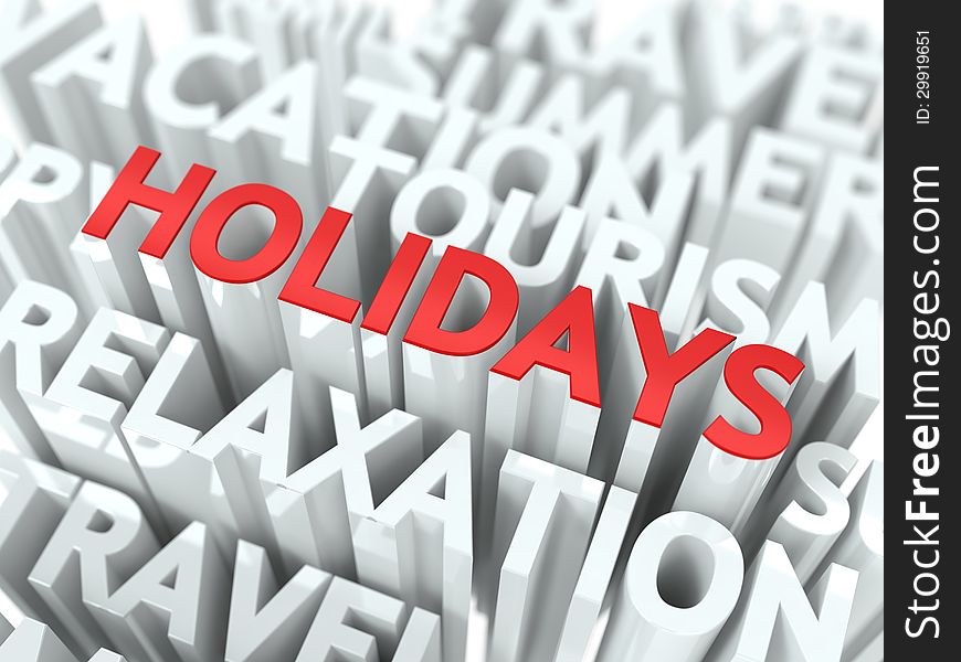 Holidays Concept. The Word of Red Color Located over Text of White Color.