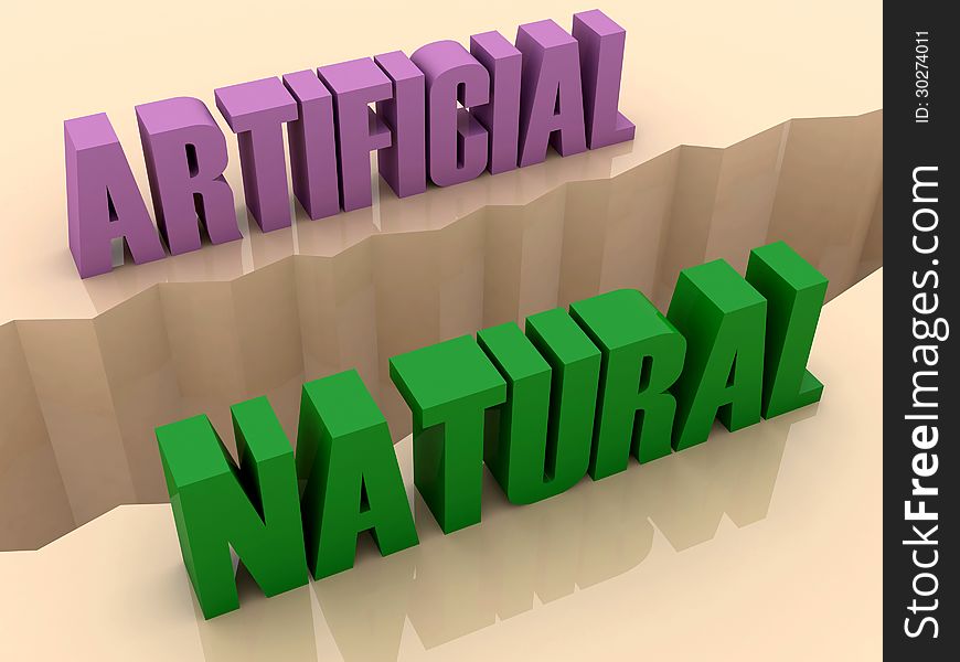 Two words ARTIFICIAL and NATURAL split on sides, separation crack. Concept 3D illustration.