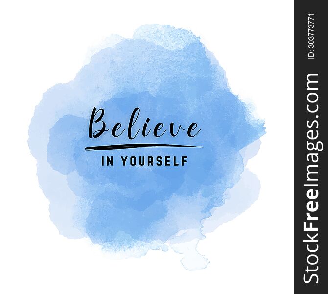 Believe in Yourself Lettering Typography Quotes