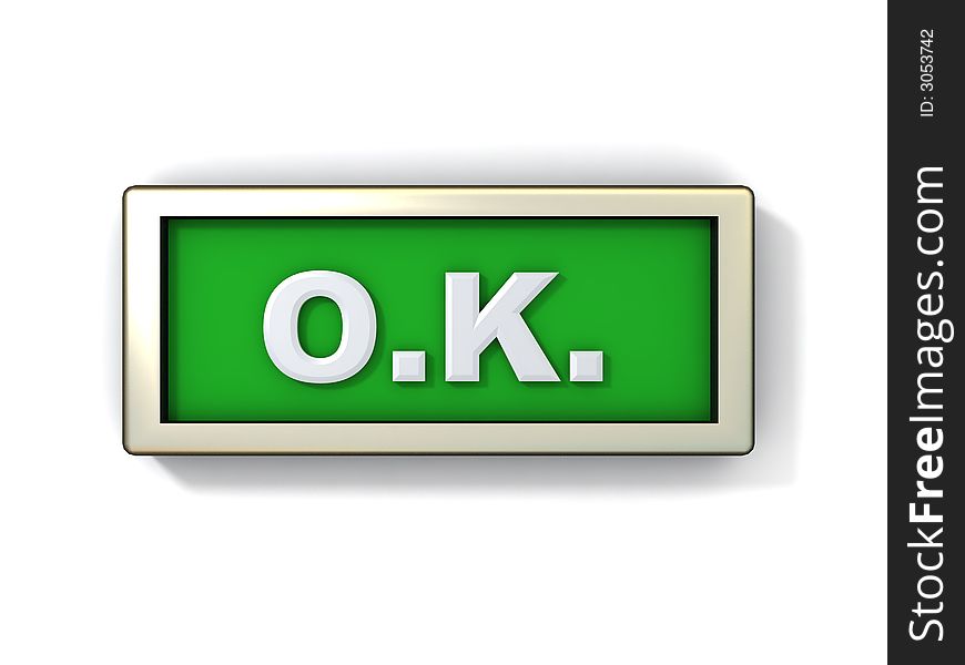 3d illustration of o.k. sign or button. 3d illustration of o.k. sign or button