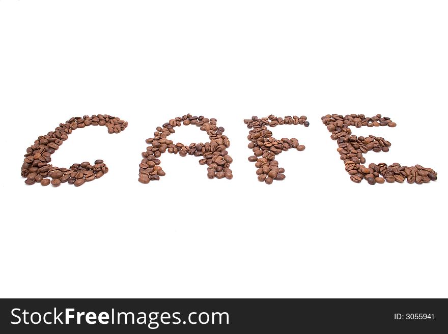 Word cafe assambled by coffee beans isolated. Word cafe assambled by coffee beans isolated