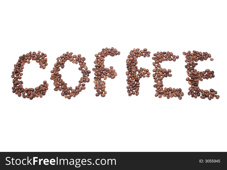 Word coffee assambled by coffee beans isolated. Word coffee assambled by coffee beans isolated