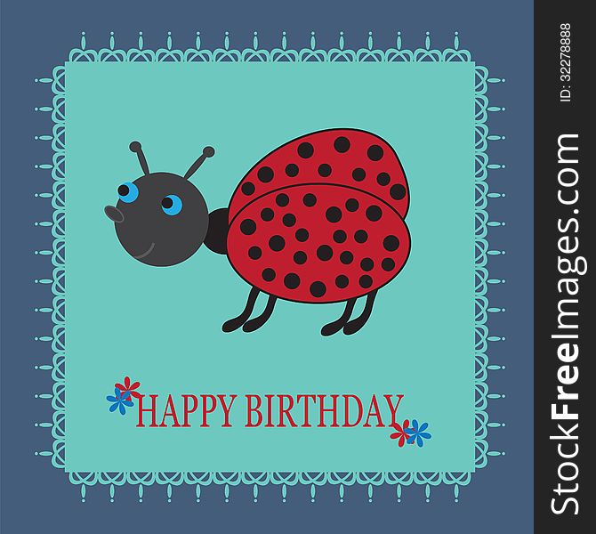Beautiful birthday card with a cute cartoon ladybug on a blue background, vector illustration
