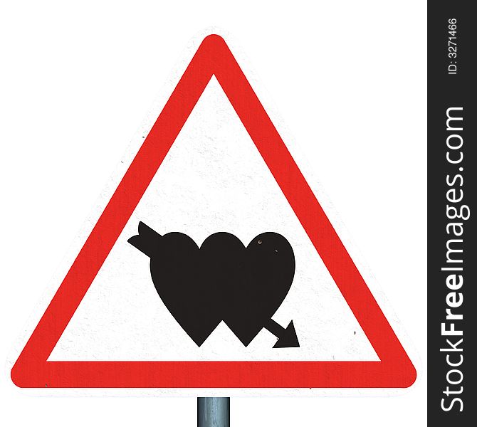 A road signl that warning that you can fall in love continuing this way (isolated on white with clipping path). A road signl that warning that you can fall in love continuing this way (isolated on white with clipping path).