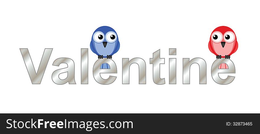 Valentine text with bird lovers isolated on white background. Valentine text with bird lovers isolated on white background