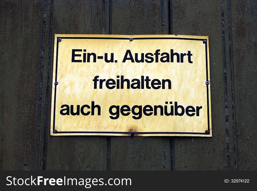 German sign: keep access for vehicles clear. German sign: keep access for vehicles clear.