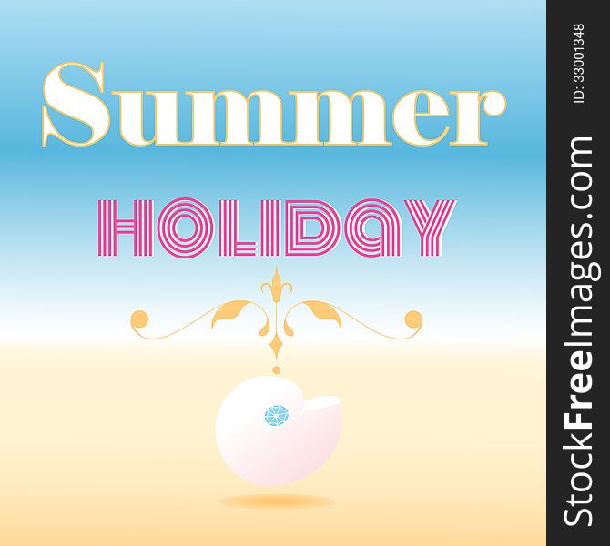 Decorative graphics card with the inscription summer holiday on the beautiful colored background. Decorative graphics card with the inscription summer holiday on the beautiful colored background