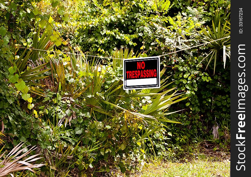 No trespassing sign on some ones property.