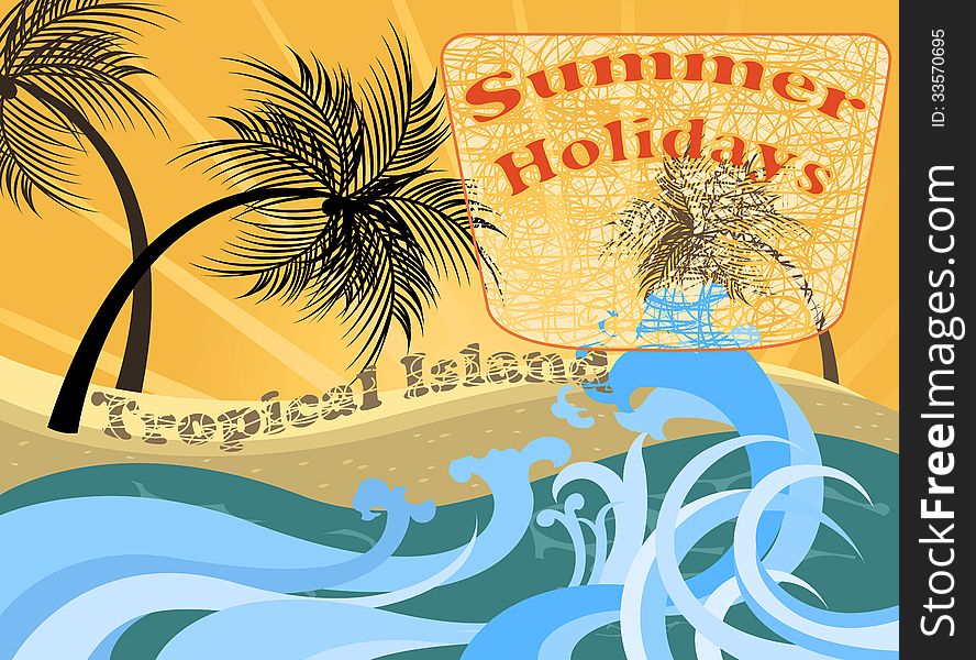 Summer holidays with tropical island nature background. Summer holidays with tropical island nature background