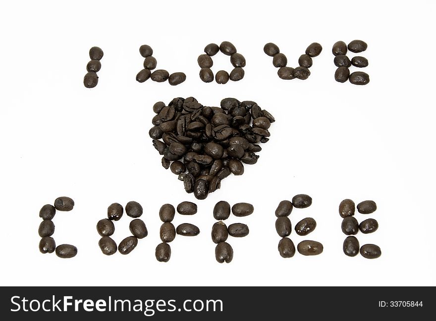 I Love Coffee spelled out and pictured with coffee beans against a white background