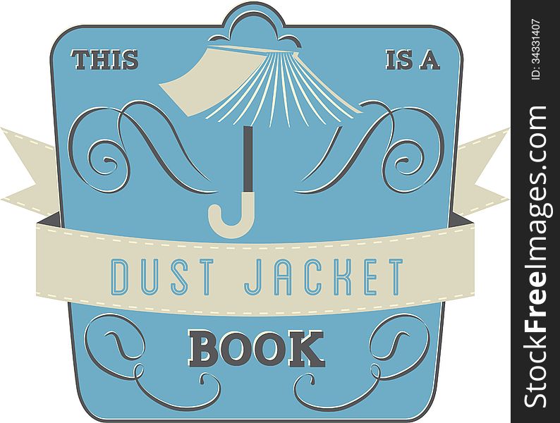 Book Style and Type Label: Dust Jacket Book