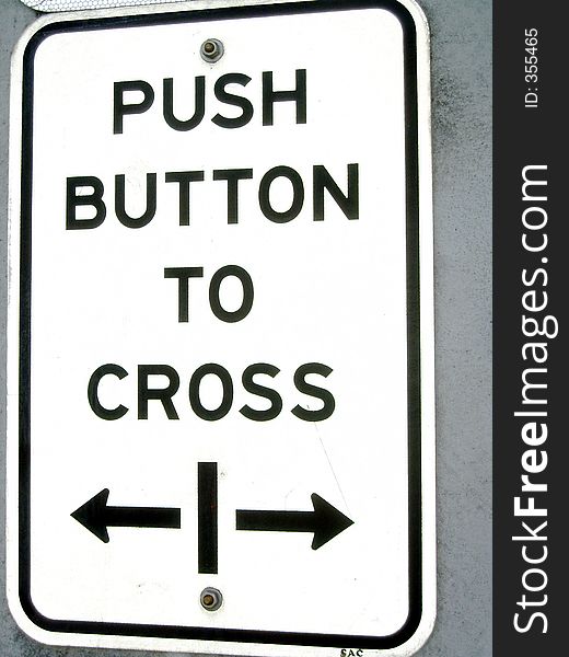 Push button to cross sign. Push button to cross sign