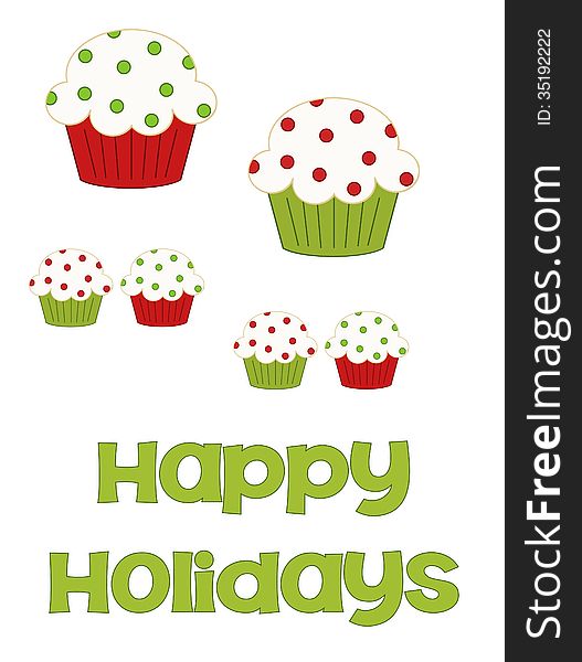 Red and green polka dot illustrated cupcakes in various sizes with the words Happy Holidays along the bottom to be used in crafting, scrap booking and card making. Red and green polka dot illustrated cupcakes in various sizes with the words Happy Holidays along the bottom to be used in crafting, scrap booking and card making.