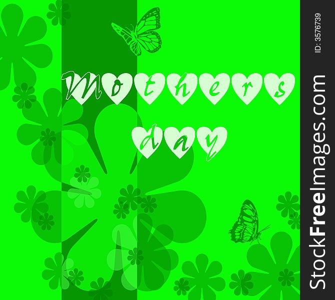 Background for a congratulation on a holiday of mother. Green color, Ñ†Ð²ÐºÐµÑ‚Ñ‹ and butterflies. An inscription in the form of hearts. Background for a congratulation on a holiday of mother. Green color, Ñ†Ð²ÐºÐµÑ‚Ñ‹ and butterflies. An inscription in the form of hearts.