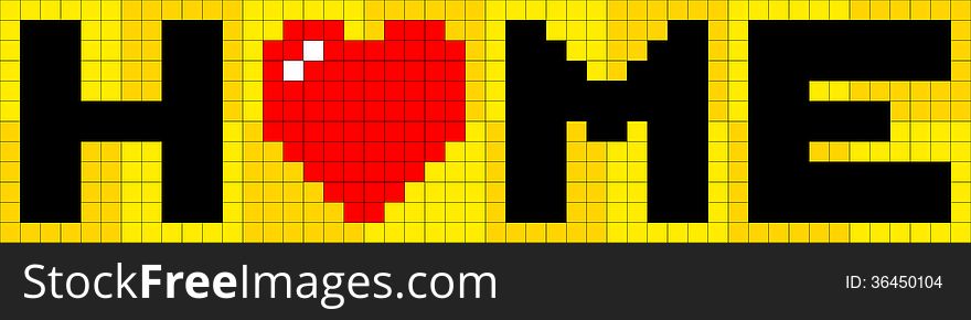 8-bit Pixel Lettering of Home with Love Heart. Each pixel has been left as a square for futher editing