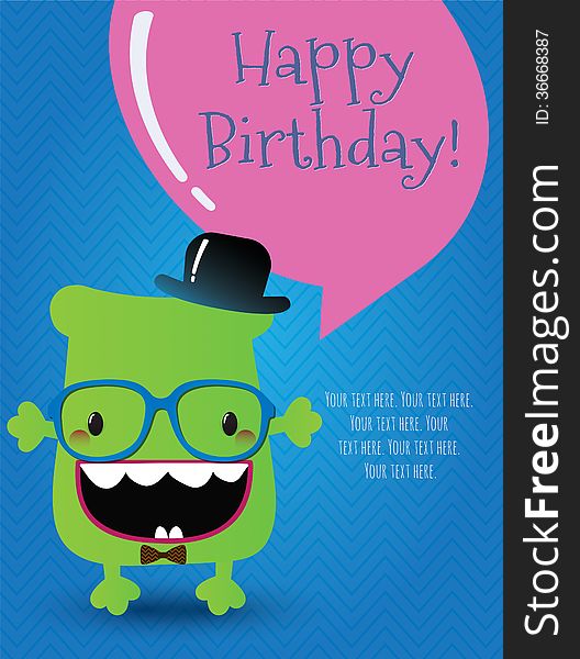 Hipster Monster Happy Birthday Card. Vector Illustration