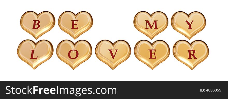 3d golden hearts with red letters with text - be my lover, isolated. 3d golden hearts with red letters with text - be my lover, isolated