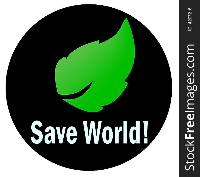 Save Our World from Global warming. Keep in green environment. Save Our World from Global warming. Keep in green environment