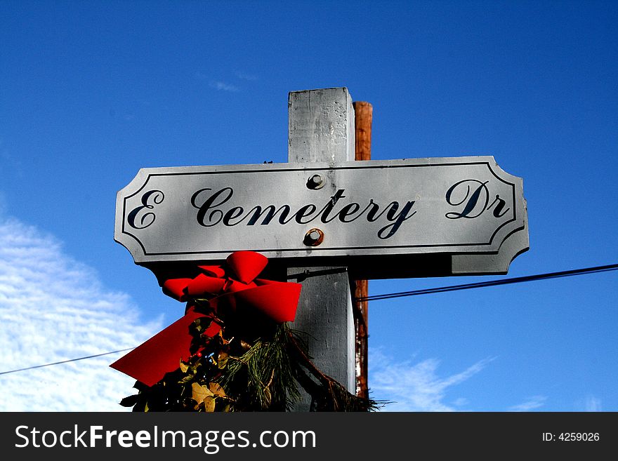 Sign that says cemetery drive. Sign that says cemetery drive