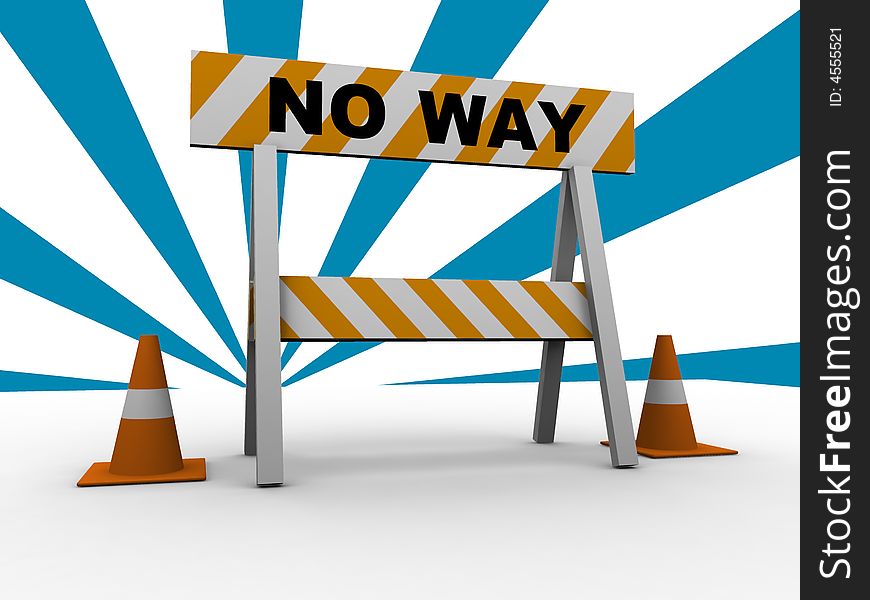 No way! - construction and caution sign with traffic cones - 3d illustration