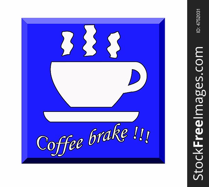 Blue coffe brake sign wit the white hot cup