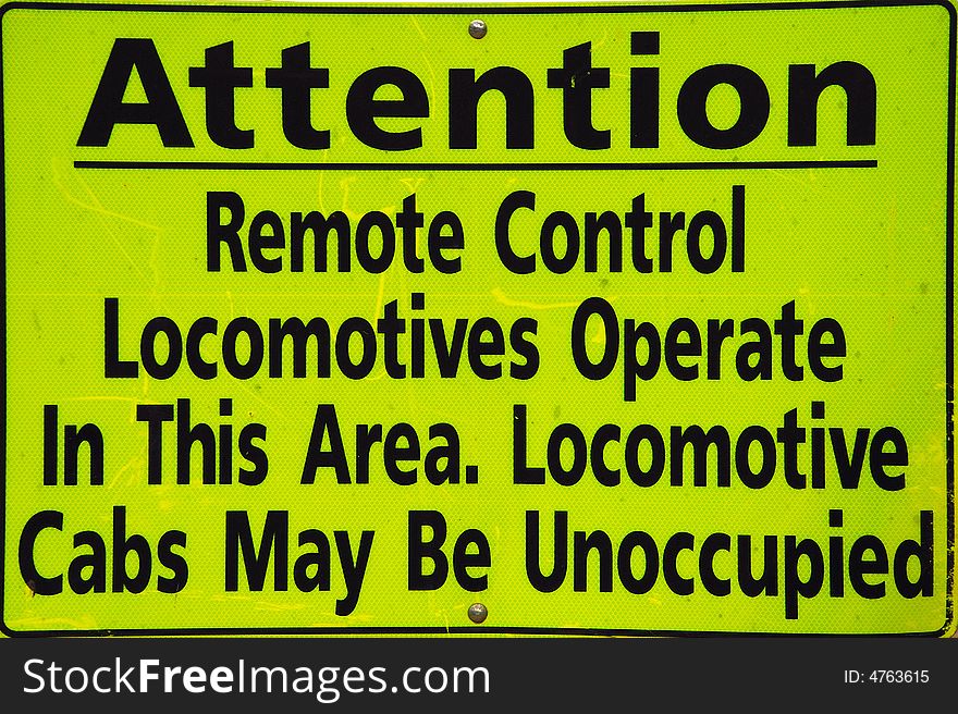 Attention Warning Signage of Remote
Controlled Locomotives. Attention Warning Signage of Remote
Controlled Locomotives