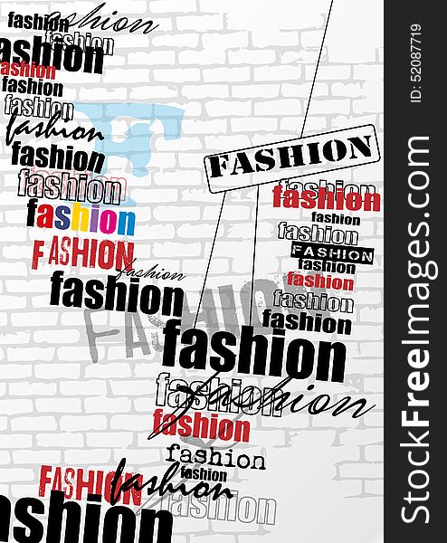 The words Fashion written by different fonts on a brick wall. The words Fashion written by different fonts on a brick wall