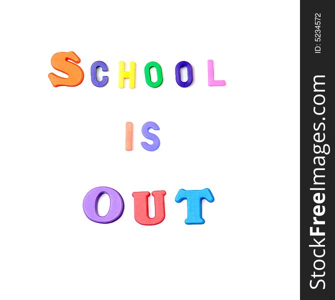 Colored letters spelling the words School is Out