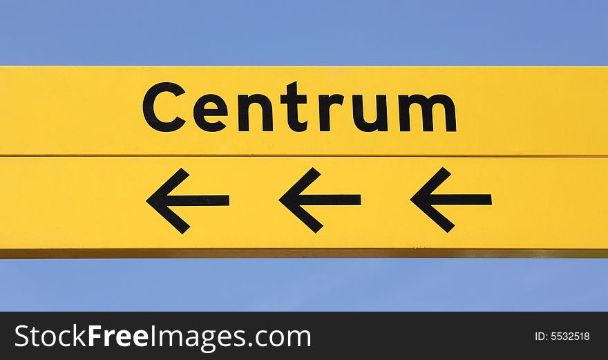 Sign with arrows referring to the Centrum. Sign with arrows referring to the Centrum