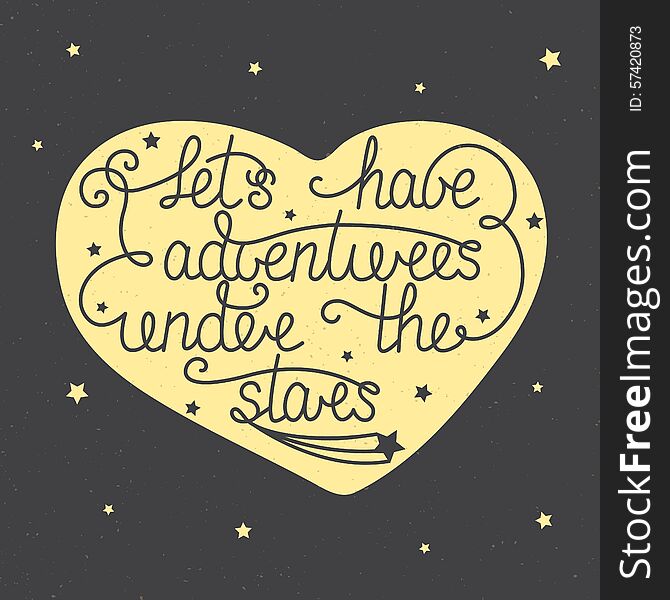 Let&#x27;s have adventures under the stars with little stars in heart