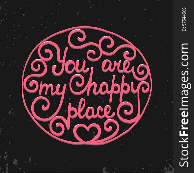 You Are My Happy Place In Circle On Dark Background